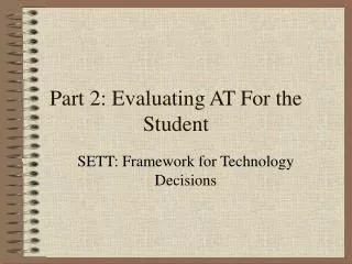 Part 2: Evaluating AT For the Student