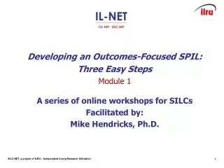 Developing an Outcomes-Focused SPIL: Three Easy Steps Module 1