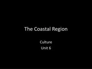 The Coastal Region