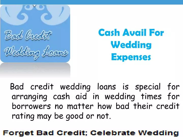 cash avail for wedding expenses