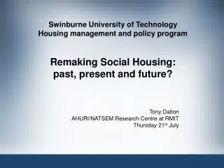 Tony Dalton AHURI/NATSEM Research Centre at RMIT Thursday 21 st July