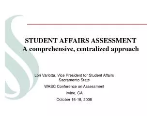 STUDENT AFFAIRS ASSESSMENT A comprehensive, centralized approach