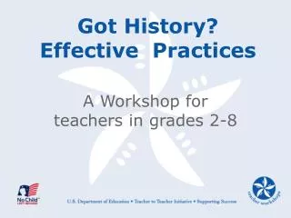 Got History? Effective Practices
