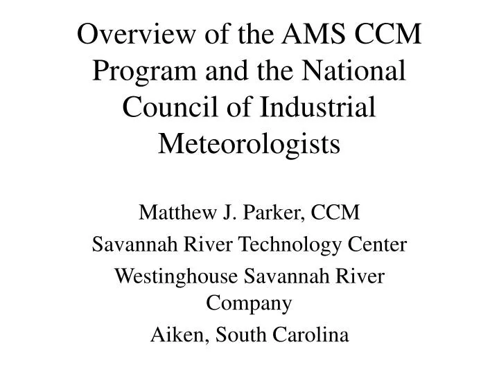 overview of the ams ccm program and the national council of industrial meteorologists