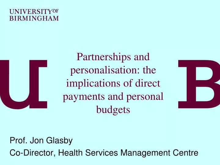 partnerships and personalisation the implications of direct payments and personal budgets