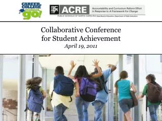Collaborative Conference for Student Achievement April 19, 2011