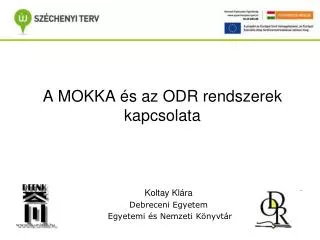 a mokka s az odr rendszerek kapcsolata