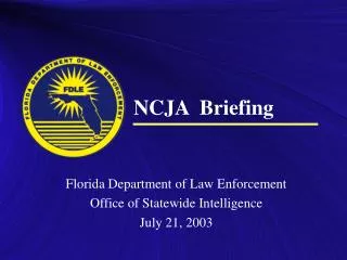 Florida Department of Law Enforcement Office of Statewide Intelligence July 21, 2003
