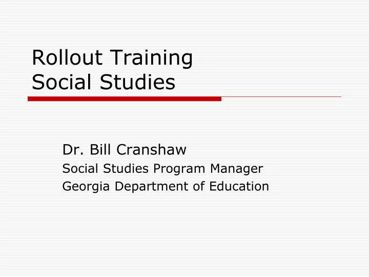 rollout training social studies