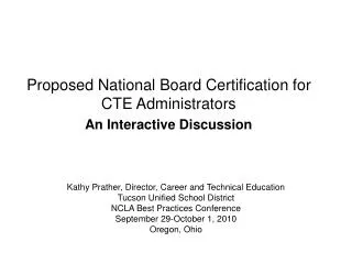 Proposed National Board Certification for CTE Administrators An Interactive Discussion