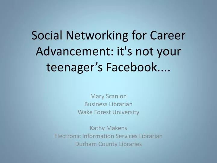 social networking for career advancement it s not your teenager s facebook