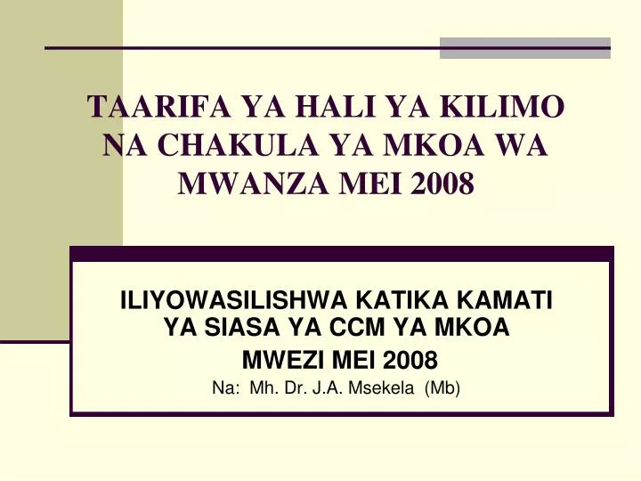 taarifa ya hali ya kilimo na chakula ya mkoa wa mwanza mei 2008