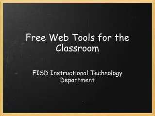 Free Web Tools for the Classroom