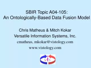 SBIR Topic A04-105: An Ontologically-Based Data Fusion Model