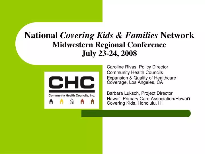 national covering kids families network midwestern regional conference july 23 24 2008