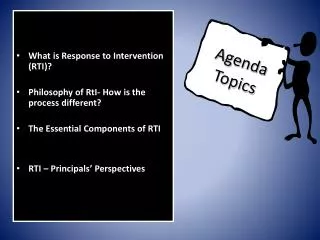 What is Response to Intervention (RTI)? Philosophy of RtI- How is the process different?