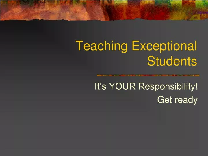 teaching exceptional students