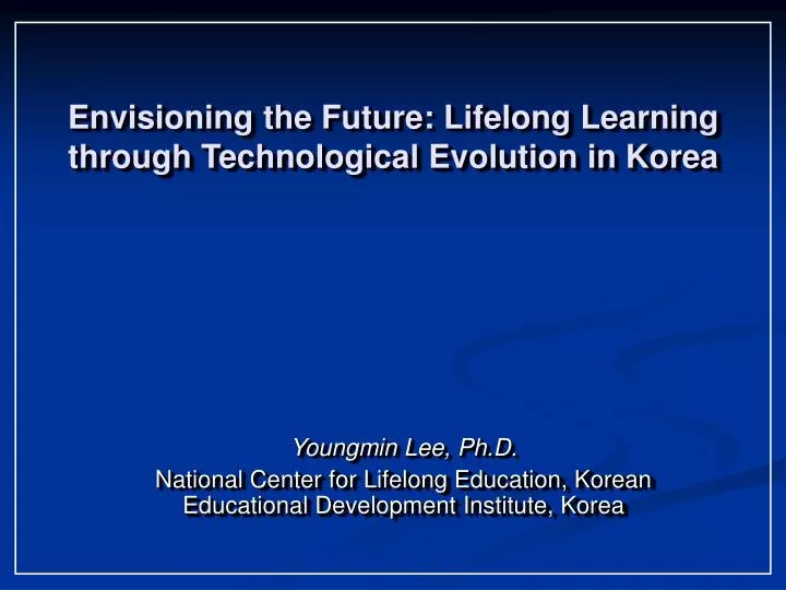 envisioning the future lifelong learning through technological evolution in korea