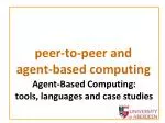 peer-to-peer and agent-based computing - slide 1
