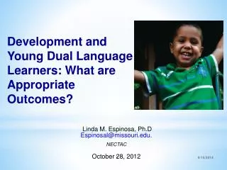 Development and Young Dual Language Learners: What are Appropriate Outcomes?