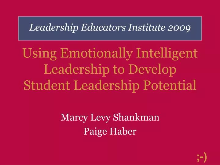 using emotionally intelligent leadership to develop student leadership potential