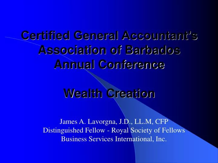 certified general accountant s association of barbados annual conference wealth creation