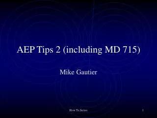 AEP Tips 2 (including MD 715)