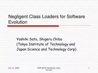 Negligent Class Loaders for Software Evolution