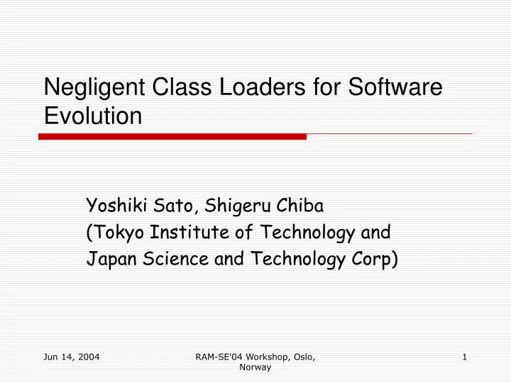 negligent class loaders for software evolution