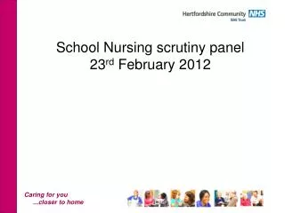 School Nursing scrutiny panel 23 rd February 2012