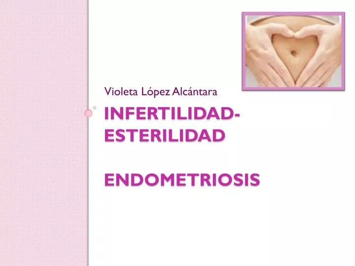 infertilidad esterilidad endometriosis