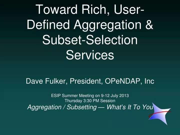 toward rich user defined aggregation subset selection services
