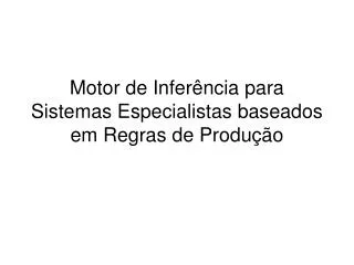 motor de infer ncia para sistemas especialistas baseados em regras de produ o