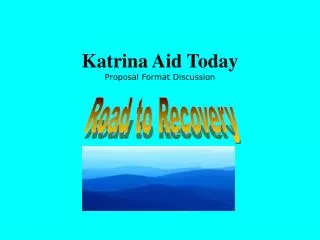 Katrina Aid Today Proposal Format Discussion