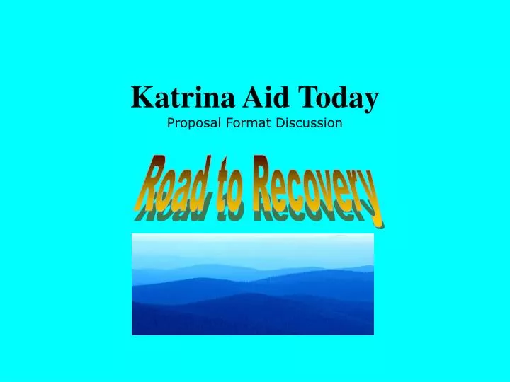 katrina aid today proposal format discussion