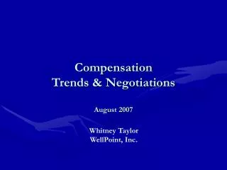 Compensation Trends &amp; Negotiations August 2007