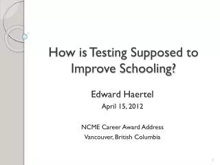 How is Testing Supposed to Improve Schooling?