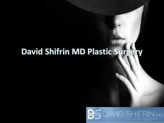 Dr. David Shifrin Plastic Surgery Services