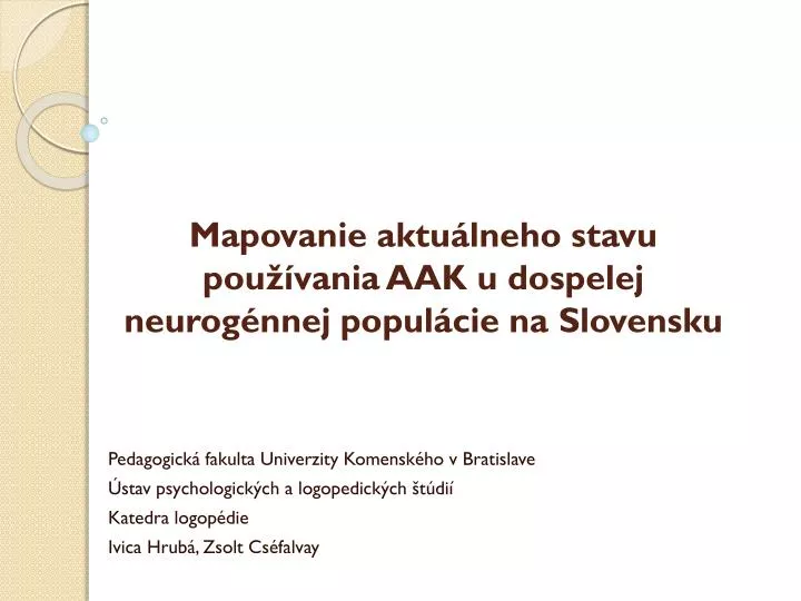 mapovanie aktu lneho stavu pou vania aak u dospelej neurog nnej popul cie na slovensku