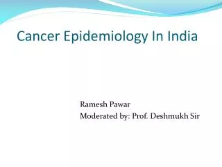 Cancer Epidemiology In India