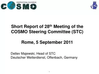 Short Report of 28 th Meeting of the COSMO Steering Committee (STC) Rome, 5 September 2011