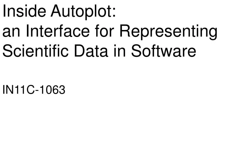 inside autoplot an interface for representing scientific data in software in11c 1063