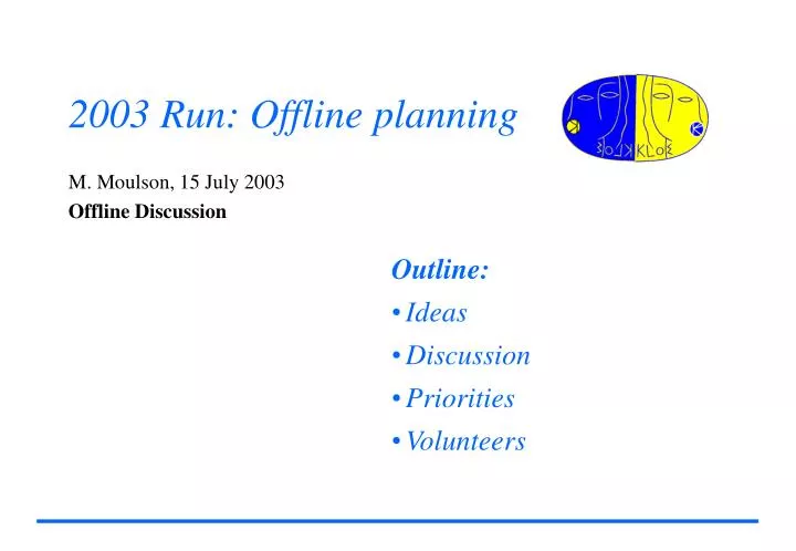 2003 run offline planning