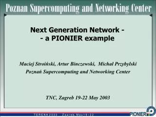 Next Generation Network - - a PIONIER example