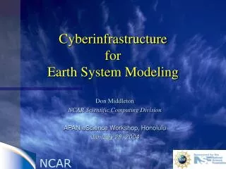 Cyberinfrastructure for Earth System Modeling