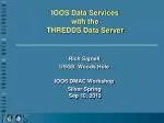 IOOS Data Services with the THREDDS Data Server - slide 1