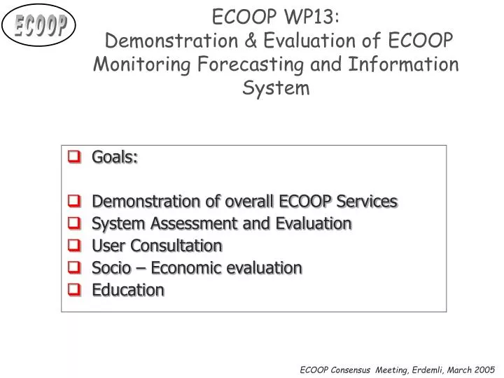 ecoop wp13 demonstration evaluation of ecoop monitoring forecasting and information system