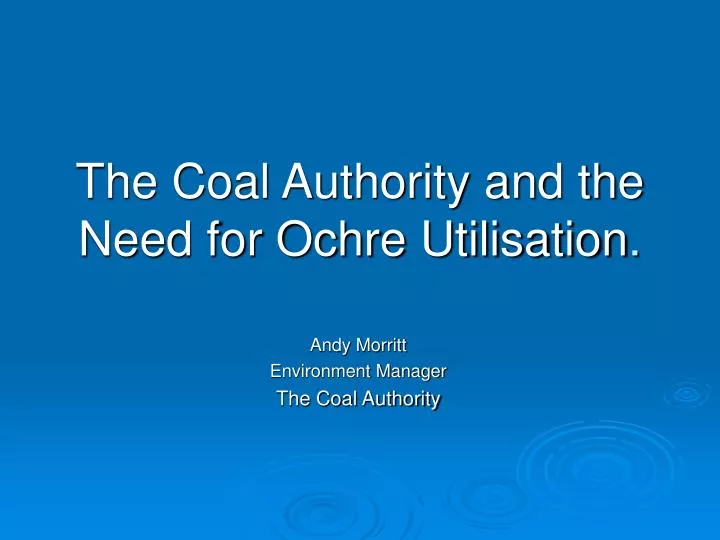 the coal authority and the need for ochre utilisation