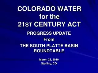 COLORADO WATER for the 21 ST CENTURY ACT