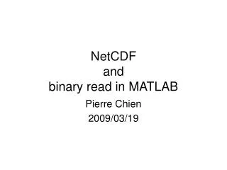 NetCDF and binary read in MATLAB